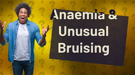 What Do Anaemia Bruises Look Like Youtube