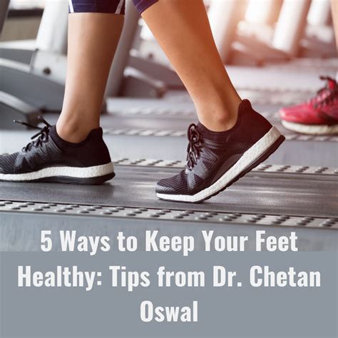 5 Tips For Feet Healthy Expert Advice Tips From Dr Chetan Oswal
