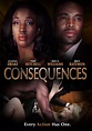 Consequences (2019) Drama, Directed By Eugenia Drake