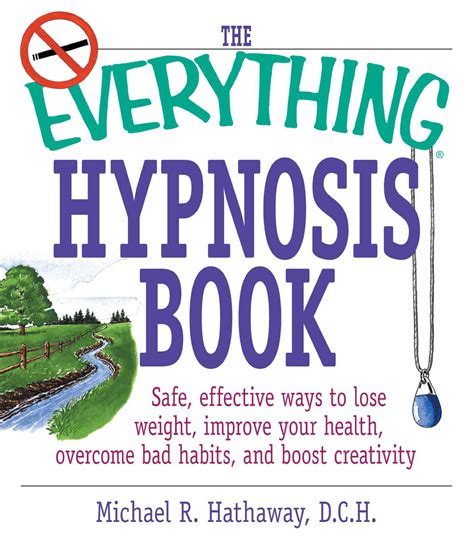 The Everything Hypnosis Book Ebook By Michael R Hathaway Official
