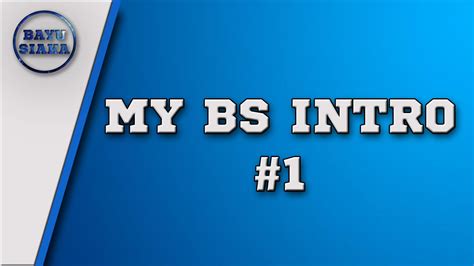 First Video My Bs Intro 1 Youtube