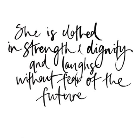 Dignity A Strong Woman Has It Brave Quotes Words Quotes