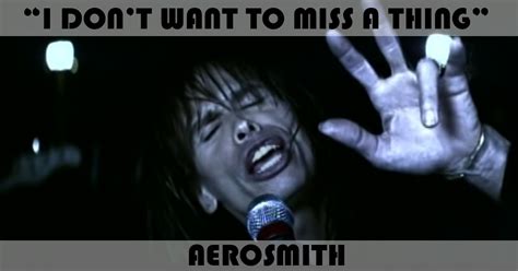 G i'd still miss you, baby. "I Don't Want To Miss A Thing" Song by Aerosmith | Music ...