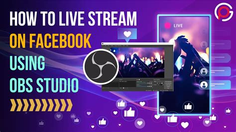 How To Live Stream On Facebook Using Obs Studio In Youtube
