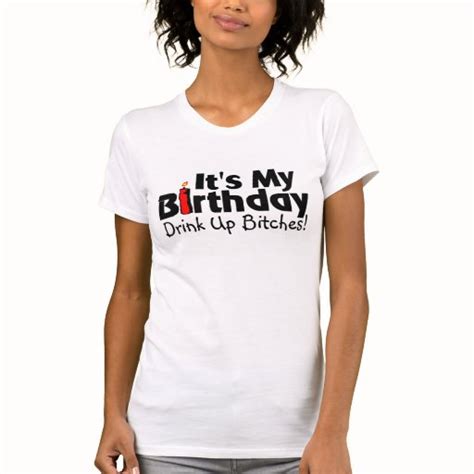 Its My Birthday Drink Up Bitches Tank Top Zazzle