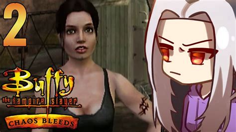 Buffy The Vampire Slayer Chaos Bleeds 2 It Crashed Gamecube Gameplaywalkthrough Youtube