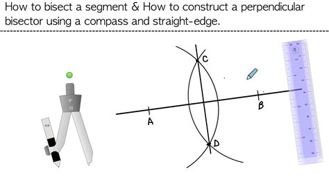 Constructing A Perpendicular Bisector Bisecting A Segment Youtube