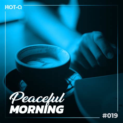 Peaceful Morning 019 Compilation By Various Artists Spotify