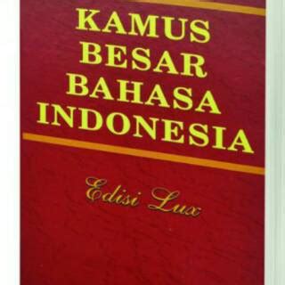 Jual Kamus Besar Bahasa Indonesia Edisi Lux Kamus Bahasa Indonesia Kbbi