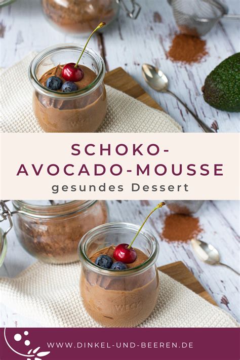 Schoko Avocado Mousse Mit Cashew Dinkel Beeren Rezept Gesunde