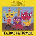 Tea, Toast & Turmoil | Smudge | Half A Cow Records