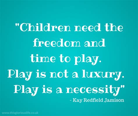 Playful Quote 8 Inspiring Quotes About Children And Play And Next