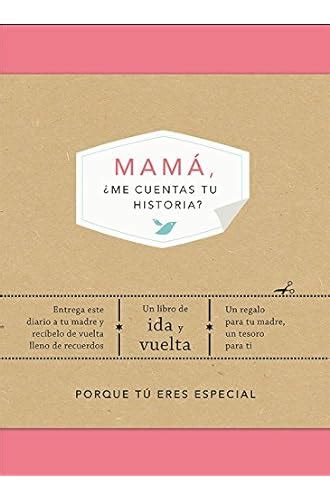 Descargar Mamá ¿me Cuentas Tu Historia Gratis Epub Pdf Y Mobi 2020