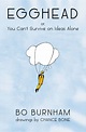 Book Launch: Egghead: Or, You Can’t Survive on Ideas Alone by Bo ...