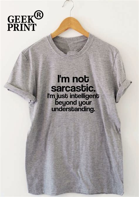 I M Not Sarcastic Funny Saying T Shirts Humour Sarcasm Quote Top Slogan