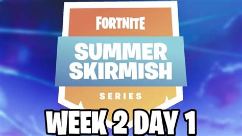 Fortnite Summer Skirmish Week 2 Day 1 Youtube