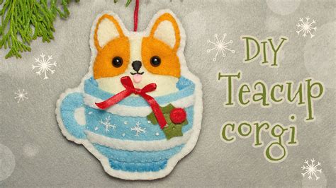 Diy Teacup Felt Corgi Decoration Step By Step Tutorial Youtube