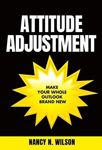 Do You Need An Attitude Adjustment Nancy N Wilson