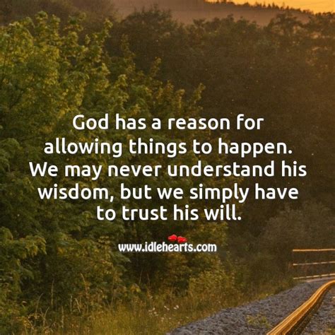 God Has A Reason For Allowing Things Trust His Will