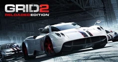 Buy Grid 2 Reloaded Edition On Steam