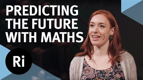 Can Maths Predict The Future Hannah Fry At Ada Lovelace Day 2014