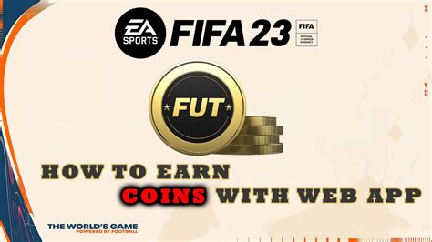 Fifa 23 Guide How To Earn Coins Using A Web App Tips And Tricks
