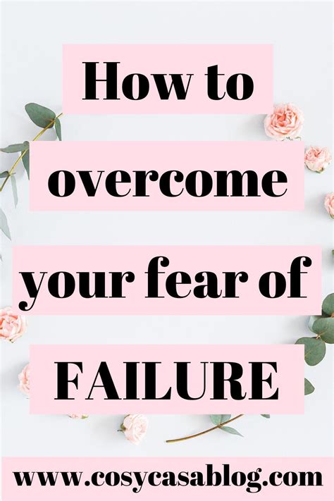 How To Overcome Your Fear Of Failure Cosycasa Blog Finding