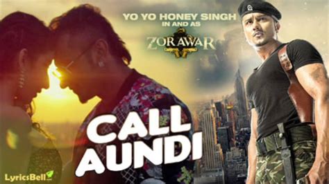 Call Aundi Full Song Video Hd Zorawar Yo Yo Honey Singh Youtube