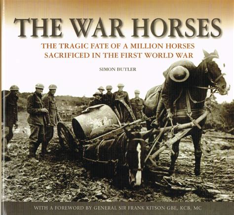 The War Horses The Tragic Fate Of A Million Horses Sacrificed In The