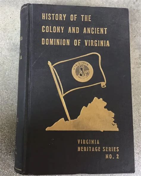 History Of The Colony And Ancient Dominion Of Virginia By Charles