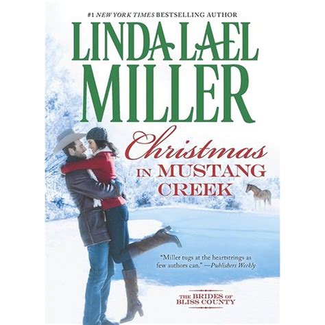 Christmas In Mustang Creek The Brides Of Bliss County 4 Linda Lael Miller Linda Lael