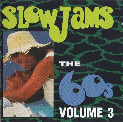 Slow Jams The 60s Volume 3 1995 Cd Discogs