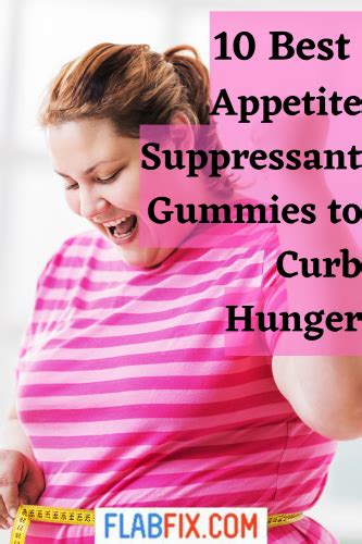 10 Best Appetite Suppressant Gummies To Curb Your Hunger Flab Fix