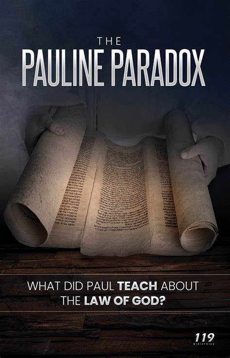 The Pauline Paradox: What Did Paul Teach About the Law of God? by 119