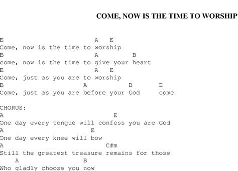 Come Now Is The Time To Worship Christian Gospel Song Lyrics And Chords