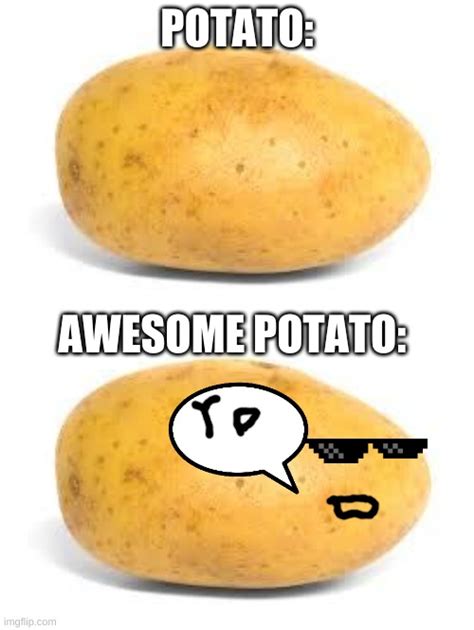 Potatoawesome Potato Imgflip
