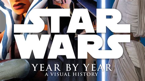 Star Wars Year By Year A Visual History Review Impulse Gamer