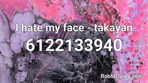 See more of takayan on facebook. takayan - I hate my face Roblox ID - Roblox music codes