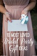 10 Most Loved Bridal Party Gift Ideas | Bridesmaid Gift Inspiration