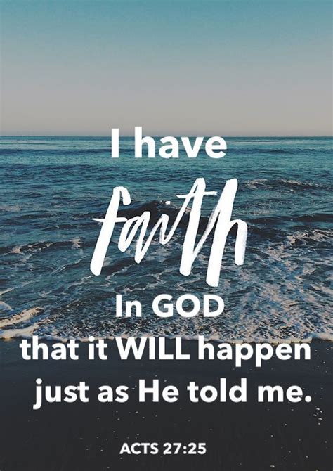 Acts 2725 I Have Faith In God That It Will Happen Just As He Told Me