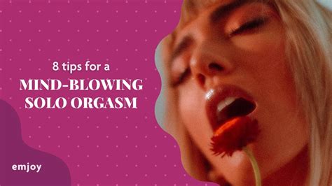 How To Have A Mind Blowing Orgasm Emjoy Sex Ed Youtube