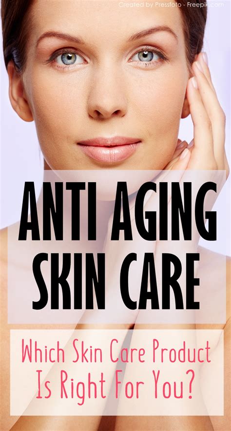 all about women s things anti aging skin care which skin care product is right for you