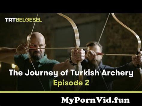 The Journey Of Turkish Archery Episode From Turkish Amateur