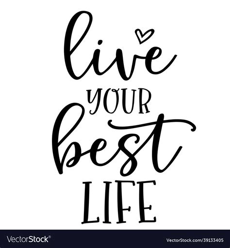 Live Your Best Life Inspirational Quotes Vector Image
