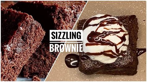 Sizzling Brownie Recipe Sizzling Brownie With Icecream Brownie