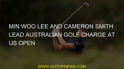 Min Woo Lee And Cameron Smith Australia Golf Fee Youtube
