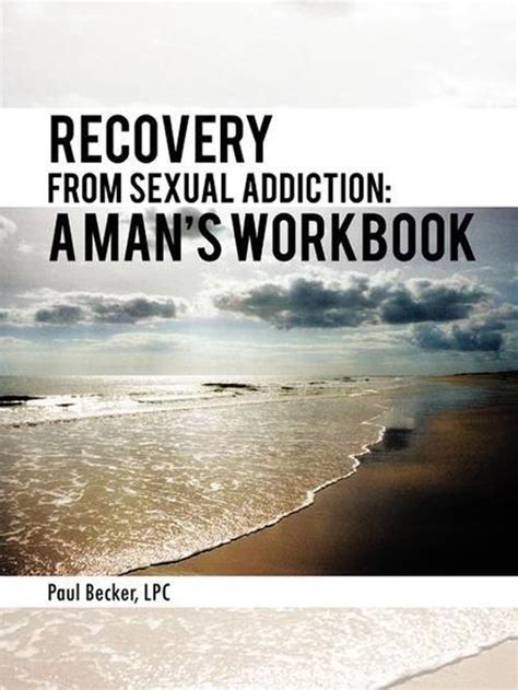 Recovery From Sexual Addiction Ebook Paul Becker Lpc 9781477202111 Boeken