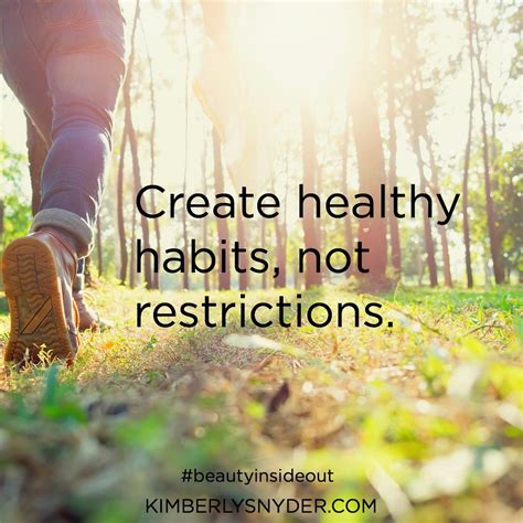 Create Healthy Habits Not Restrictions Health Inspiration Healthy
