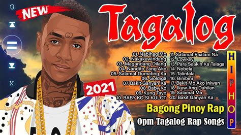 New Opm Tagalog Rap Playlist Tiktok Rap Songs 2021 New Bagong Hugot