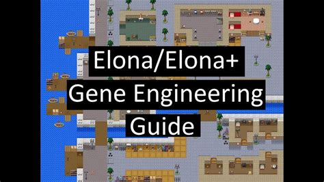 Elonaelona Gene Engineer Guide Youtube